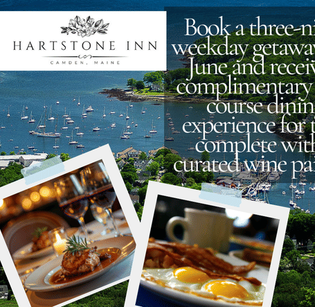 Promotional banner for Hartstone Inn's June weekday getaway in Camden, Maine, including a complimentary five-course dining experience and curated wine pairing.