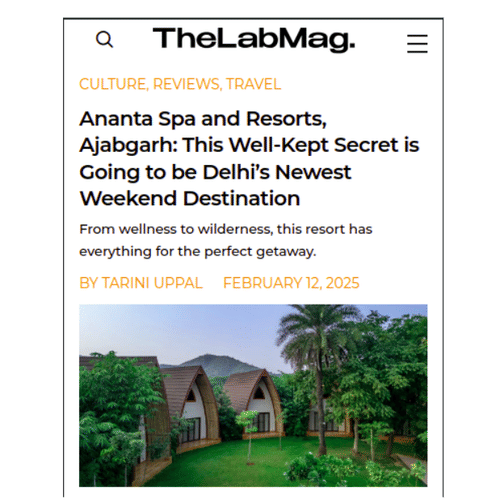 The Lab Mag article highlighting Ananta Ajabgarhs secret luxury escape and rich experiences.