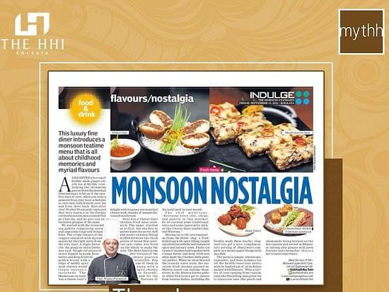 Monsoon Nostalgia food feature in a publication – highlighting seasonal delicacies and gourmet dining experience at The HHI
