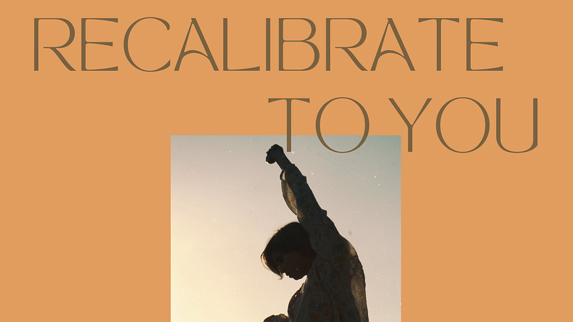 A banner which features a silhouette of a person and above it there is a text which says Recalibrate to you