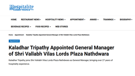 An article by Hospitality showcasing Kaladhar Tripathy Appointed General Manager of Shri Vallabh Vilas Lords Plaza Nathdwara.