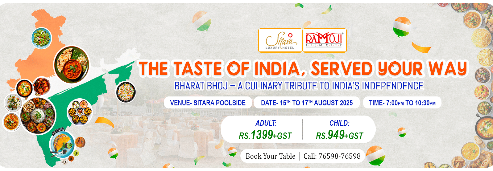 A culinary tribute to India's Independence offered by Ramoji Film City. It features different kind of dishes which will be provided at Sitara Poolside from 15th to 17th August. The rates starts from 949 rupees per person.