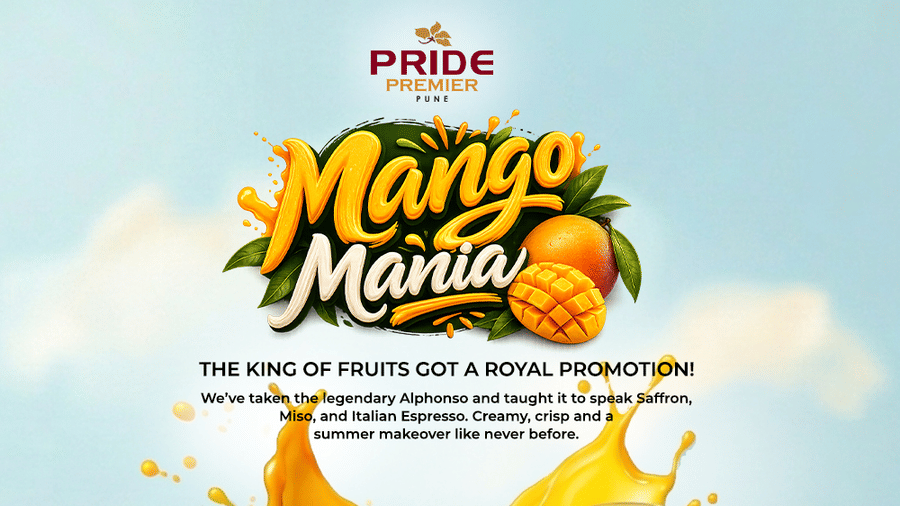 The 'Mango Mania' promotional poster for Pride Premier Pune’s, featuring Alphonso mango-themed desserts and beverages, including mango mousse, tiramisu, tacos, parfaits, and a mango drink arranged around a fresh mango with vibrant mango splash graphics.
