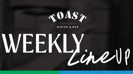 Toast Bistro & Bar weekly lineup flyer featuring Unplugged, Ladies Night, Live DJ, and Karaoke events with daily alcohol offers at T24 Hospitality.
