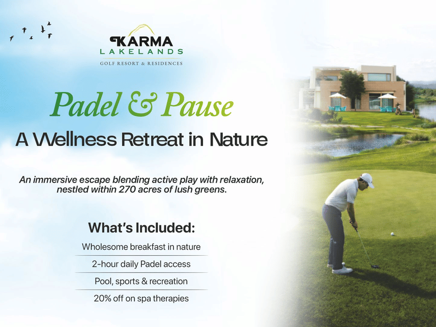 A promotional poster for Karma Lakelands featuring a wellness retreat in nature, with a golfer on a green landscape, resort buildings in the background, and text highlighting 'Padel and Pause', with inclusions listed.