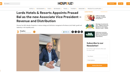 A PR article by Hospitality Lexis on Lords Hotels & Resorts, showcasing Lords Hotels & Resorts Appoints Prasad Bal as the new Associate Vice President – Revenue and Distribution