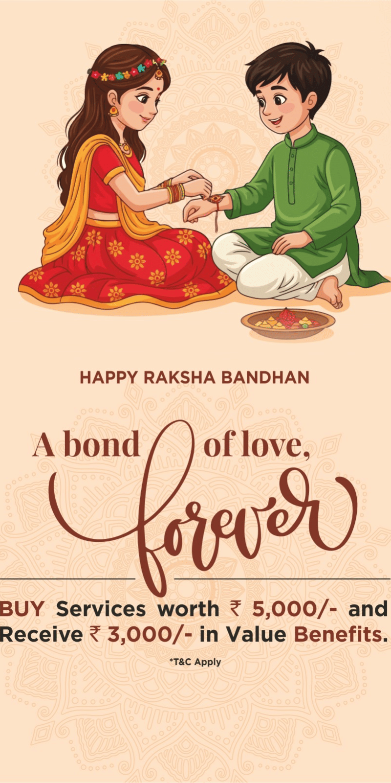 Happy Raksha Bandhan promotional banner featuring an illustration of a sister tying a rakhi on her brother's wrist, offering ?3,000 in benefits on services worth Rs. 5,000.