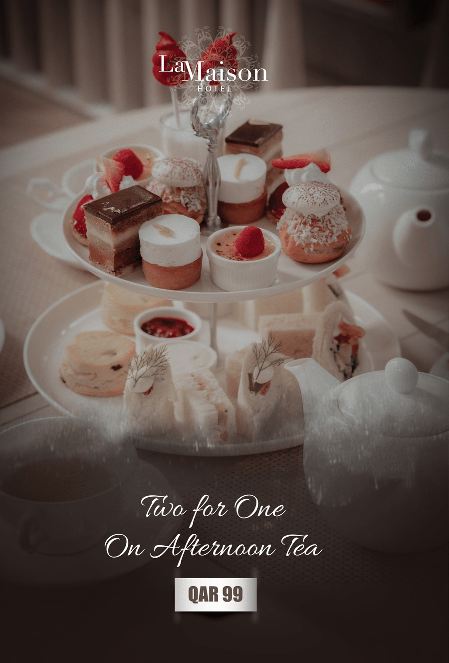 “Promotional creative for La Maison Hotel Doha featuring an elegant afternoon tea set with pastries, sandwiches, and tea — Two for One offer at QAR 99.