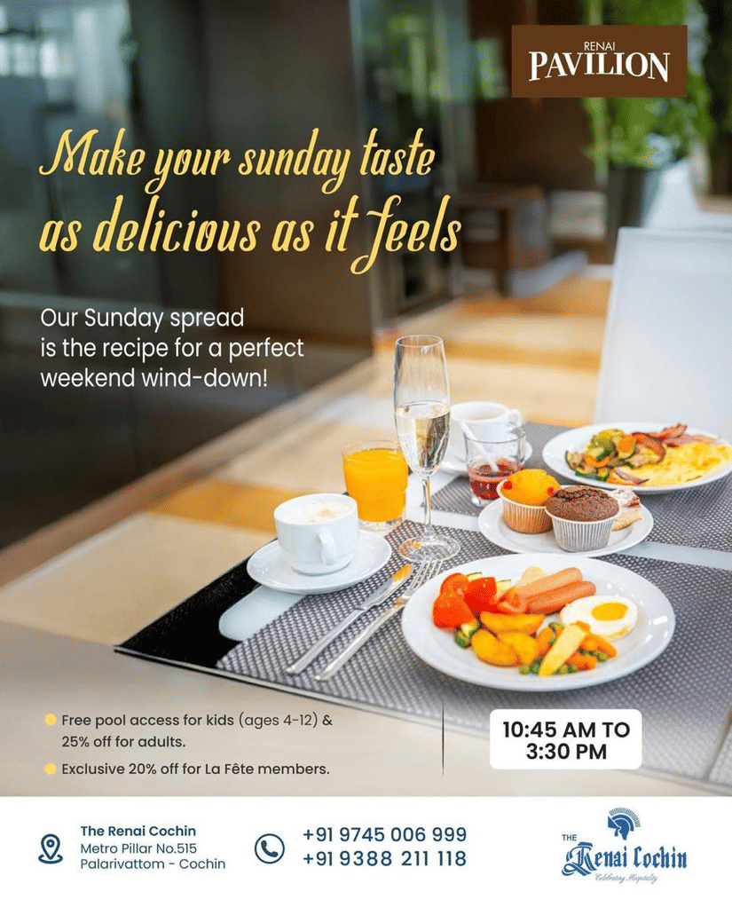 Advertisement for Sunday brunch at Pavilion, The Renai Cochin showing a dining table with plates of food, orange juice, coffee, and elegant dining area in the background with event details and reservation contacts.