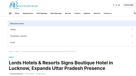 An article by Hotelier Buzz showcasing Lords Hotels & Resorts Announces new sign up in Lucknow.